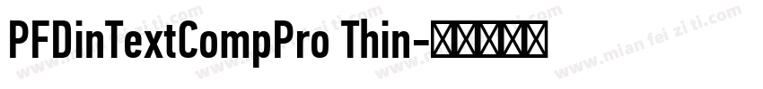 PFDinTextCompPro Thin字体转换